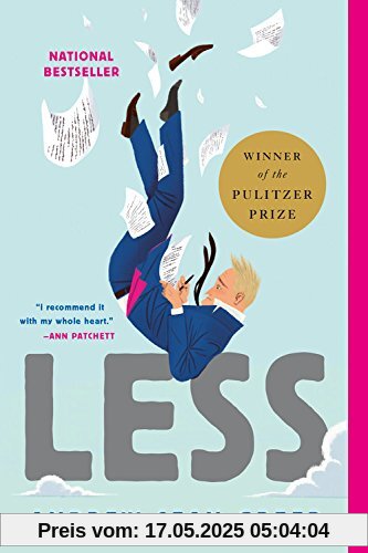 Less (Winner of the Pulitzer Prize): A Novel