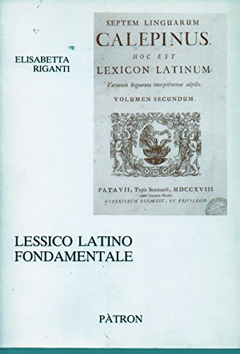 Lessico latino fondamentale (Testi insegnamento univers. del latino)