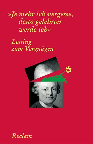 Lessing zum Vergnügen: "Je mehr ich vergesse, desto gelehrter werde ich" (Reclams Universal-Bibliothek) von Reclam, Philipp, jun. GmbH, Verlag