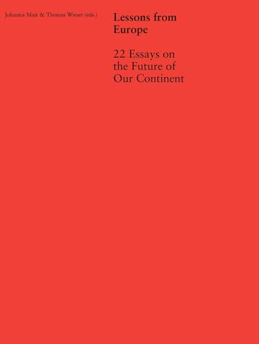 Lessons from Europe: 22 Essays on the Future of Our Continent von CSV