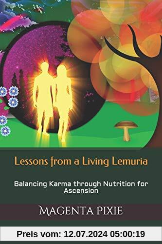 Lessons from a Living Lemuria: Balancing Karma through Nutrition for Ascension