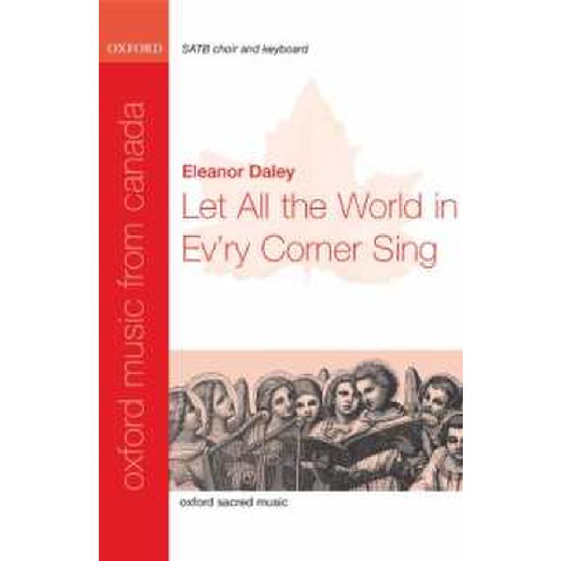 Let all the world in ev'ry corner sing Let all the world in ev'ry corner sing
