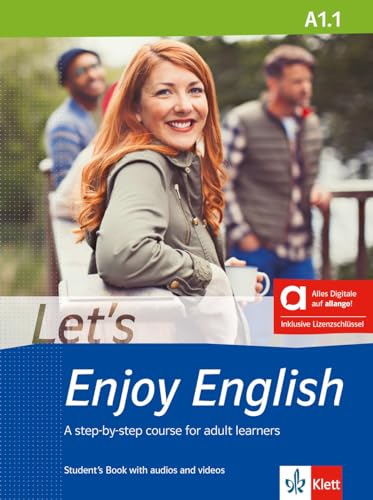 Let’s Enjoy English A1.1 - Hybrid Edition allango: A step-by-step course for adult learners. Student’s Book with audios and videos including allango ... A step-by-step course for adult learners)