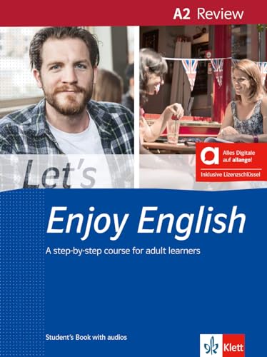 Let’s Enjoy English A2 Review - Hybrid Edition allango: A step-by-step course for adult learners. Student’s Book with audios including allango licence ... A step-by-step course for adult learners)