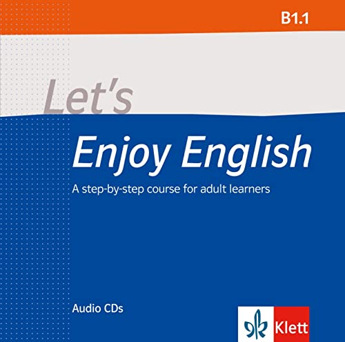 Let’s Enjoy English B1.1: A step-by-step course for adult learners. 2 Audio-CDs (Let's Enjoy English: A step-by-step course for adult learners) von Klett Sprachen