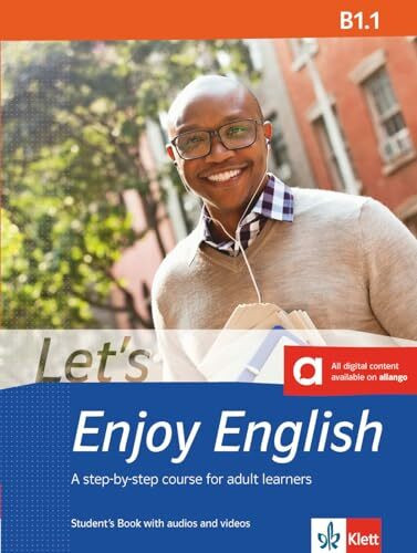 Let’s Enjoy English B1.1: A step-by-step course for adult learners. Student’s Book with audios...