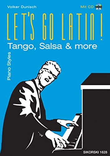 Let's Go Latin!: Tango, Salsa & more. Piano Styles. Mit CD (Klangbeispiele). Klavier (Keyboard).