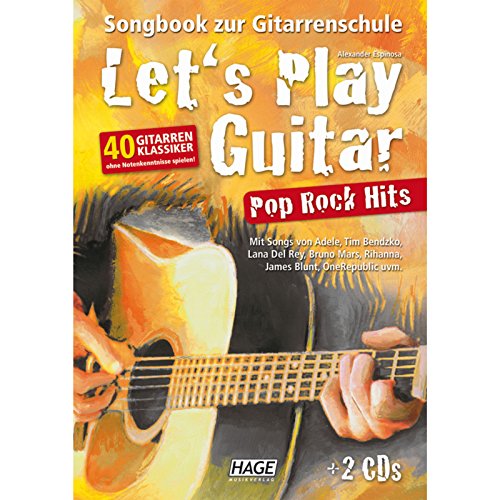 Let's Play Guitar Pop Rock Hits mit 2 CDs: Songbook zur Gitarrenschule - 40 Gitarren-Klassiker ohne Notenkenntnisse spielen von Hage Musikverlag