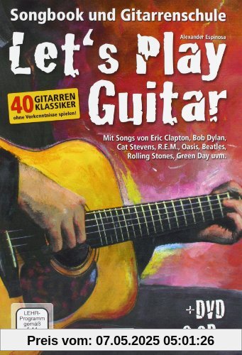 Let's Play Guitar: Songbook und Gitarrenschule + DVD + 2 CDs Let's Play Guitar: Songbook und Gitarrenschule + DVD + 2 CDs
