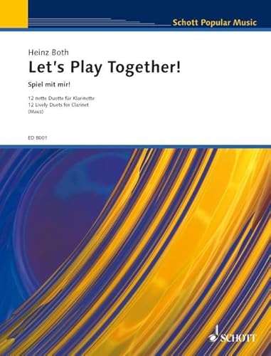 Let's Play Together!: Spiel mit mir! 12 nette Duette. 2 Klarinetten. Spielpartitur.