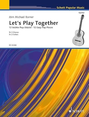 Let's Play Together: 12 leichte Pop-Stücke. 2 Gitarren. Spielpartitur. (Schott Popular Music) von Schott Publishing