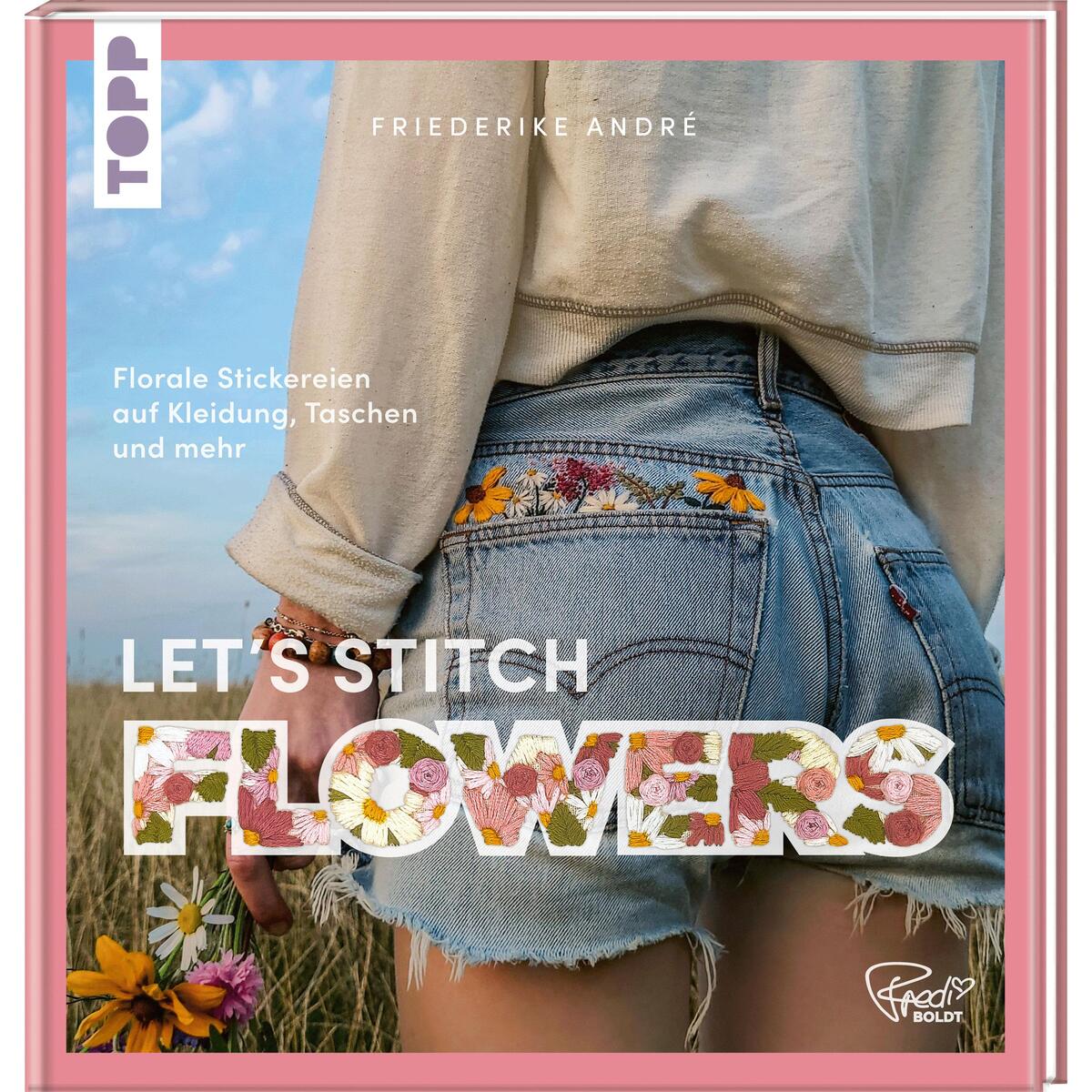 Let&#039;s Stitch Flowers by @fredi_boldt von Frech Verlag GmbH