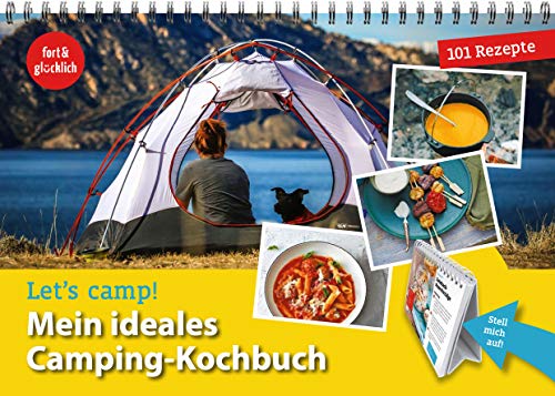 Let's camp! Mein ideales Camping-Kochbuch: 100 Lieblingsrezepte im praktischen Aufstell-Format von GeoCenter Touristik