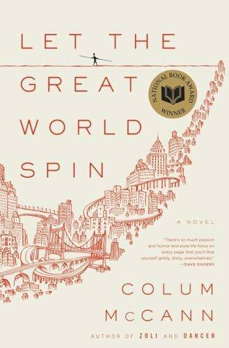 Let the Great World Spin: A Novel Let the Great World Spin: A Novel