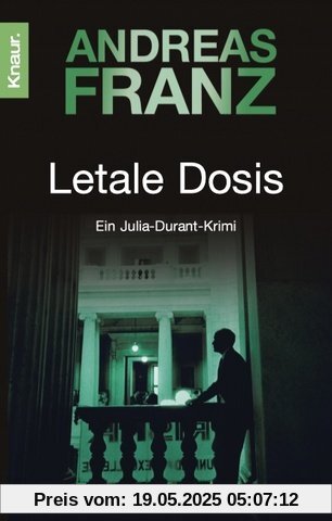 Letale Dosis: Julia Durants 3. Fall (Knaur TB)