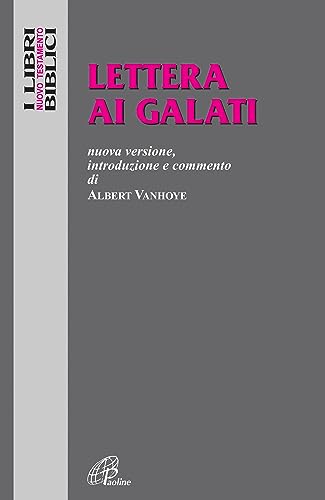 Lettera ai Galati. Nuova versione, introduzione e commento (I libri biblici, Band 8)