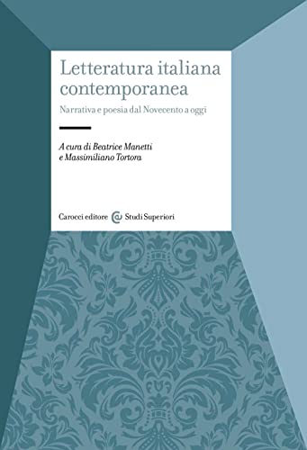 Letteratura italiana contemporanea (Studi superiori) von Carocci