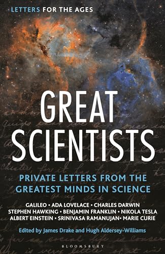 Letters for the Ages Great Scientists: Private Letters from the Greatest Minds in Science von Bloomsbury Continuum