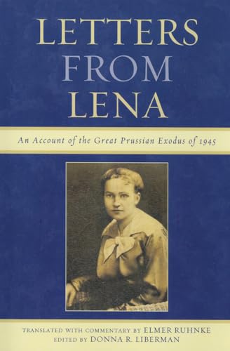 Letters from Lena: An Account of the Great Prussian Exodus of 1945