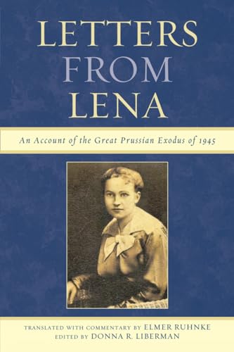 Letters from Lena: An Account of the Great Prussian Exodus of 1945 von Hamilton Books