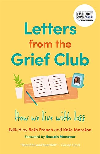 Letters from the Grief Club: How We Live With Loss von Jessica Kingsley Publishers