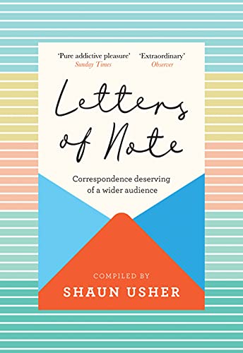 Letters of Note: Correspondence Deserving of a Wider Audience von Canongate Books Ltd.