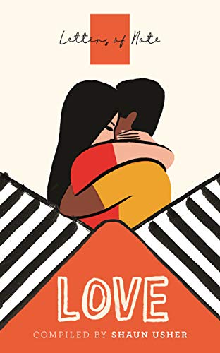 Letters of Note: Love: Shaun Usher