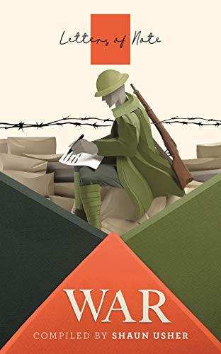 Letters of Note: War: Shaun Usher