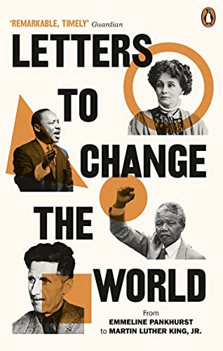 Letters to Change the World: From Emmeline Pankhurst to Martin Luther King, Jr.