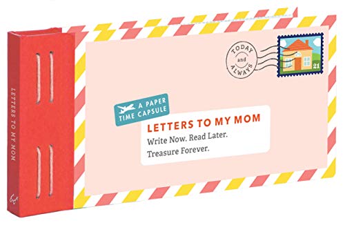 Letters to My Mom: Write Now. Read Later. Treasure Forever. von Chronicle Books
