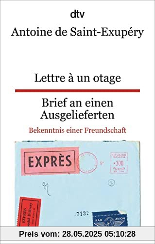Lettre à un otage, Brief an einen Ausgelieferten: Bekenntnis einer Freundschaft, dtv zweisprachig für Fortgeschrittene – Französisch Lettre à un otage, Brief an einen Ausgelieferten: Bekenntnis einer Freundschaft, dtv zweisprachig für Fortgeschrittene – Französisch