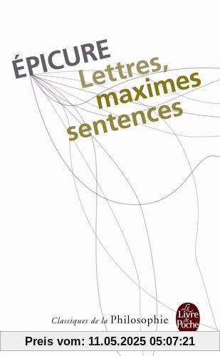 Lettres, maximes, sentences (Ldp Class.Philo)