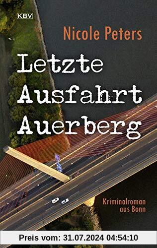 Letzte Ausfahrt Auerberg: Kriminalroman aus Bonn (Helen Freitag)