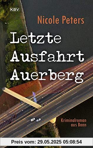 Letzte Ausfahrt Auerberg: Kriminalroman aus Bonn (Helen Freitag)