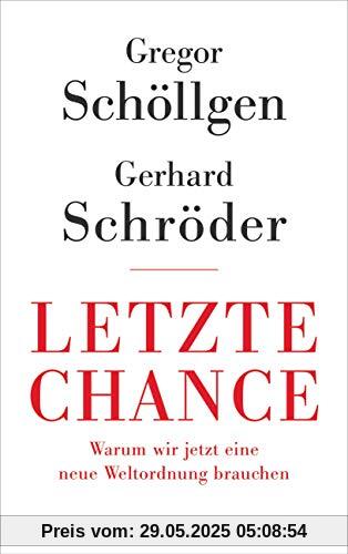 Letzte Chance: Warum wir jetzt eine neue Weltordnung brauchen Letzte Chance: Warum wir jetzt eine neue Weltordnung brauchen