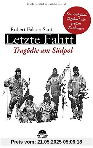 Letzte Fahrt - Tragödie am Südpol: Zum 100. Todestag des berühmten Polarforschers Letzte Fahrt - Tragödie am Südpol: Zum 100. Todestag des berühmten Polarforschers