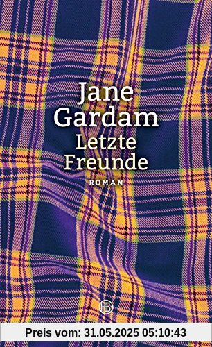 Letzte Freunde: Roman Letzte Freunde: Roman