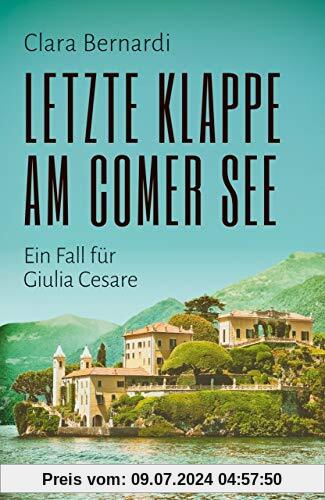 Letzte Klappe am Comer See: Ein Fall für Giulia Cesare (Comer-See-Krimireihe, Band 2)