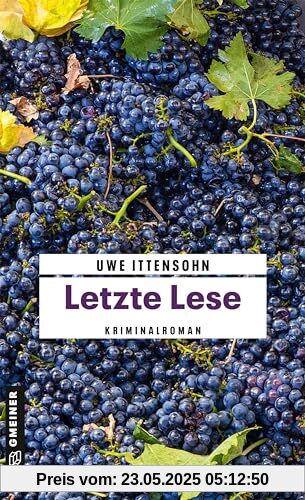 Letzte Lese: Kriminalroman (Kommissar Achill und Stadtführer Sartorius) (Kriminalromane im GMEINER-Verlag)