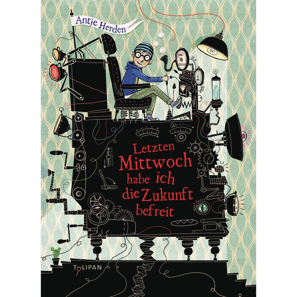 Letzten Mittwoch habe ich die Zukunft befreit von Tulipan Verlag