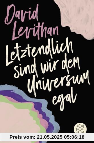 Letztendlich sind wir dem Universum egal (Alle Bücher zu Letztendlich sind wir dem Universum egal): Liebesroman ab 14 Jahren (Young Adult Romance)