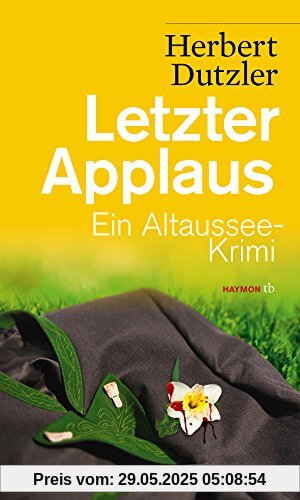 Letzter Applaus: Ein Altaussee-Krimi Letzter Applaus: Ein Altaussee-Krimi