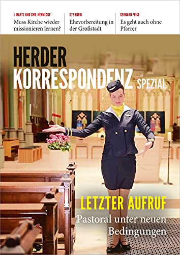 Letzter Aufruf: Pastoral unter neuen Bedingungen