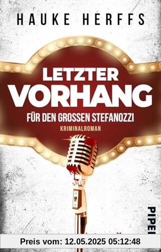 Letzter Vorhang für den großen Stefanozzi: Kriminalroman | Skurrile Krimi-Komödie um das letzte große Ding