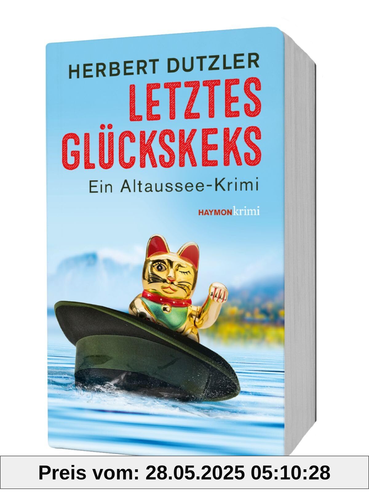 Letztes Glückskeks: Ein Altaussee-Krimi (HAYMON TASCHENBUCH)
