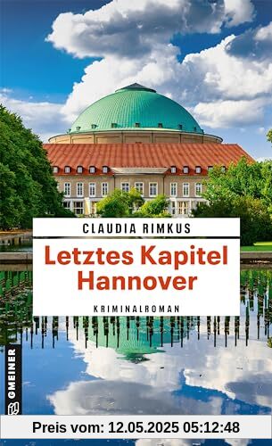 Letztes Kapitel Hannover: Kriminalroman (Kriminalromane im GMEINER-Verlag)