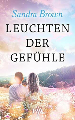 Leuchten der Gefühle: Zwei Romane in einem Band Leuchten der Gefühle: Zwei Romane in einem Band