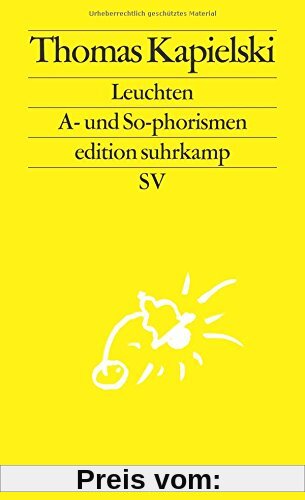 Leuchten: A- und So-phorismen (edition suhrkamp)