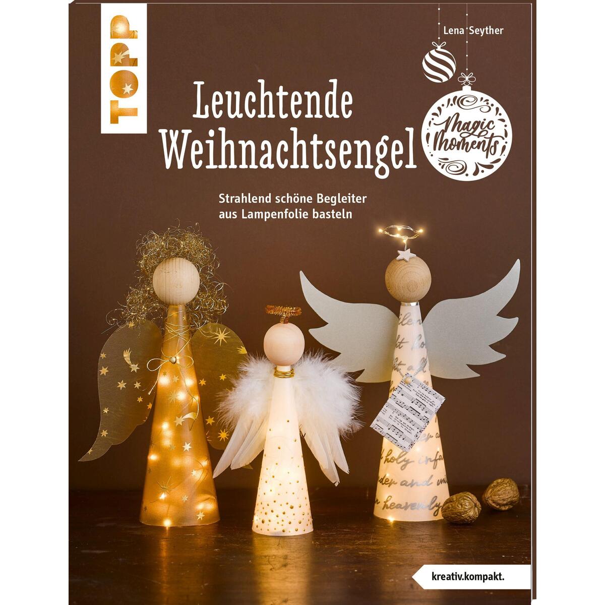 Leuchtende Weihnachtsengel (kreativ.kompakt) von Frech Verlag GmbH