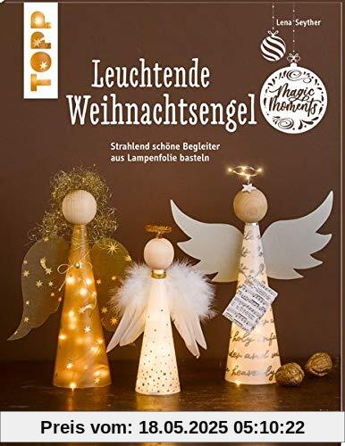 Leuchtende Weihnachtsengel (kreativ.kompakt): Strahlend schöne Begleiter aus Lampenfolie basteln